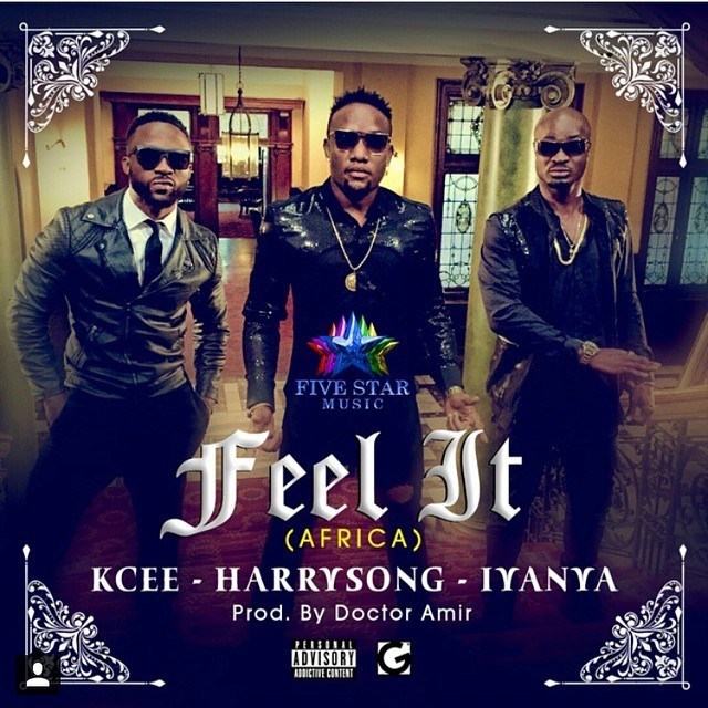 Kcee, HarrySong & Iyanya - Feel It (Africa) [AuDio]