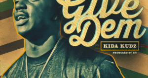 Kida Kudz - Give Dem [AuDio]