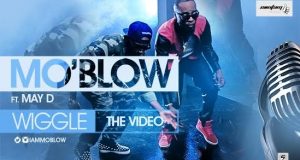 Mo'Blow - Wiggle ft MayD [ViDeo]