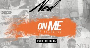 NED - On Me ft iLLBliss
