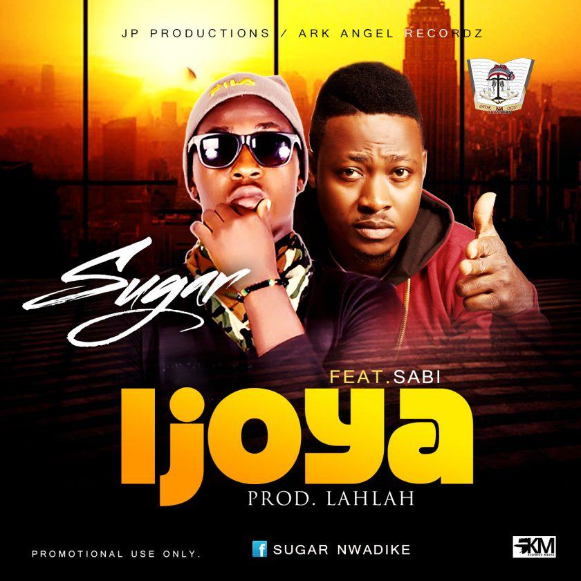 Sugar - Ijoya ft Sabi [AuDio]