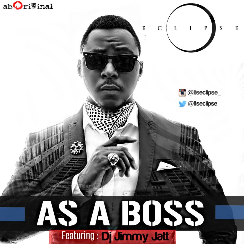 Eclipse - As A Boss ft Dj Jimmy Jatt