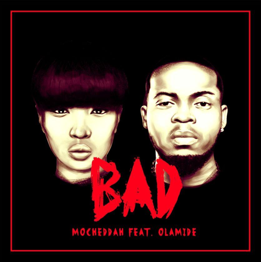 Mo’Cheddah - Bad ft Olamide [AuDio]