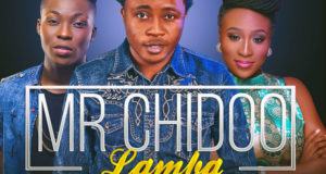 Mr Chidoo – Lamba ft Aramide & Reekado Banks [AuDio]