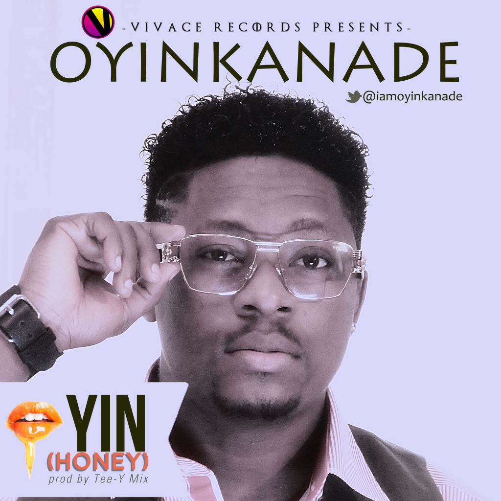 Oyinkanade - Oyin (Honey) [AuDio]