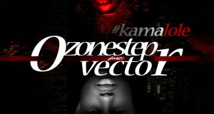 Ozonestep - Kamalole ft Vector