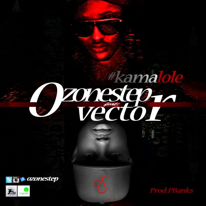 Ozonestep - Kamalole ft Vector