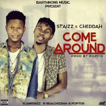 Cheddah & Staizz - Come Around [AuDio]