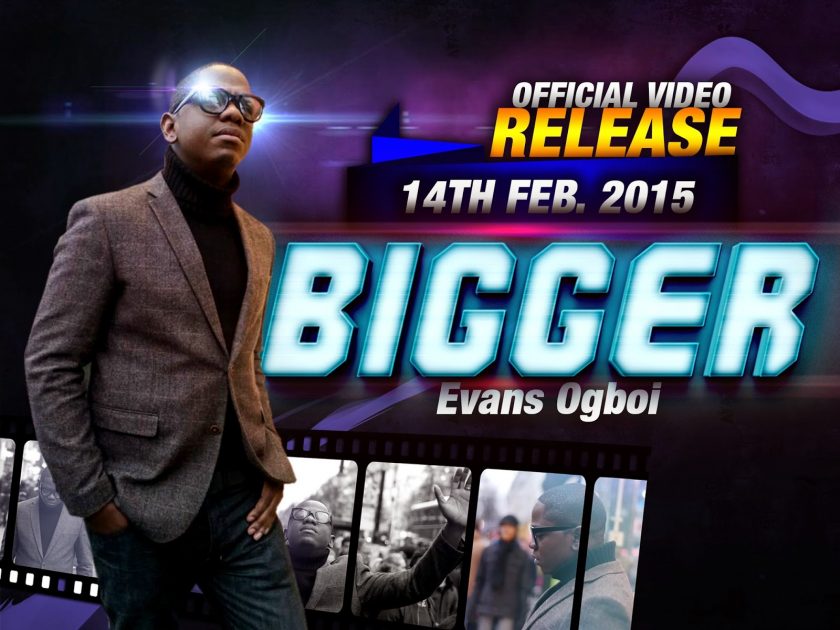 Evans Ogboi - Bigger [ViDeo]