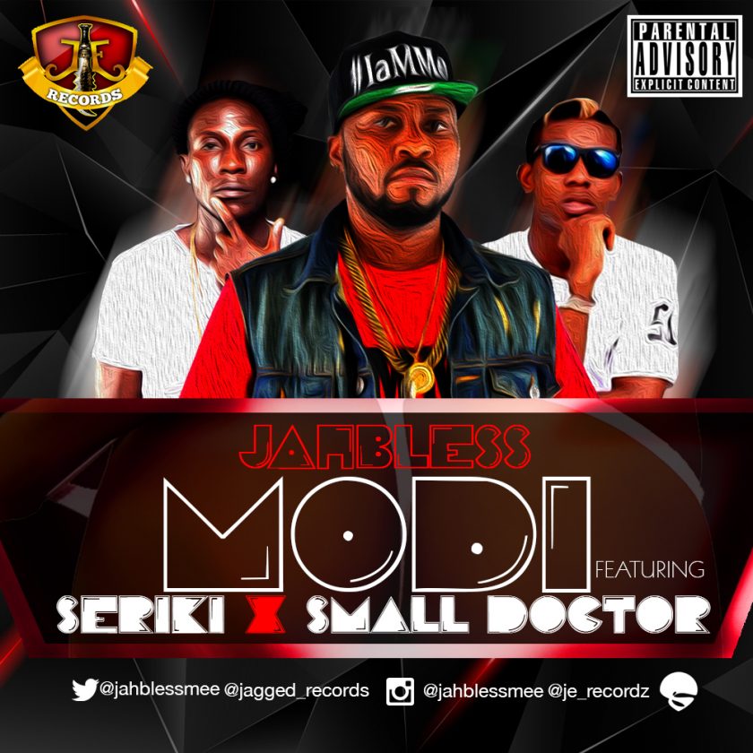 Jahbless - Modi ft Seriki & Small Doctor