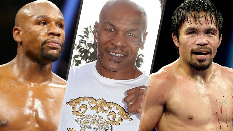Manny Pacquaio, Mike Tyson and Floyd Mayweather
