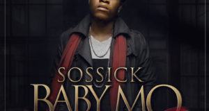 Sossick - Baby Mo (Omoge Madonna) [AuDio]