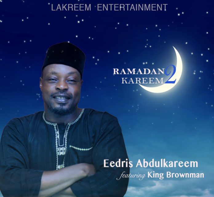 Eedris Abdulkareem - Ramadan Kareem