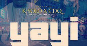 K-Solo - Yayi ft CDQ [AuDio]