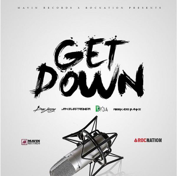 Don Jazzy - Get Down ft Reekado Banks, Jay Electronica & Di'ja [AuDio]