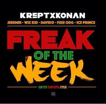 Krept & Konan - Freak Of The Week (Remix) ft Davido, Wizkid, Fuse ODG & Ice Prince [AuDio]
