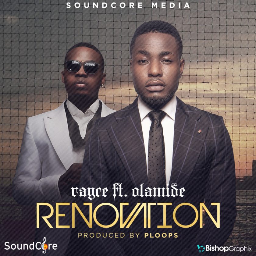 Rayce - Renovation ft Olamide