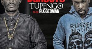 Tupengo - Dangote ft RuggedMan