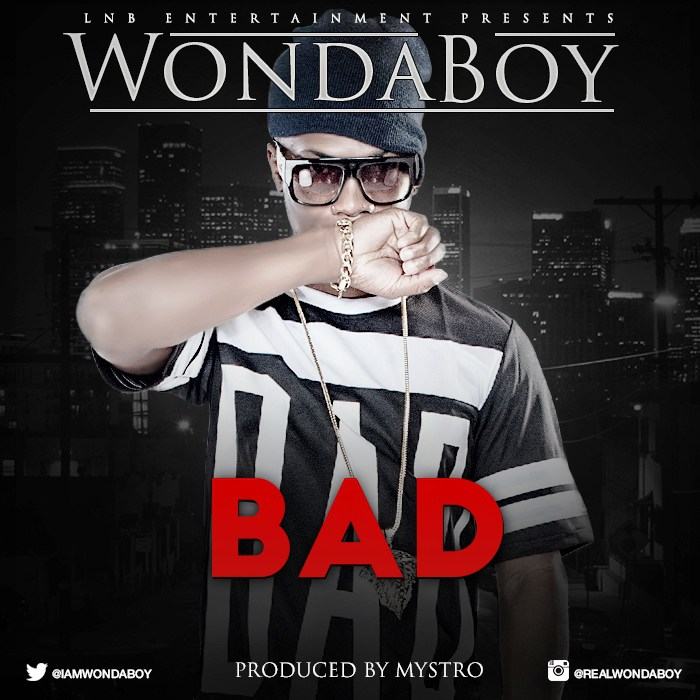 Wondaboy – Bad + Bounce [AuDio]