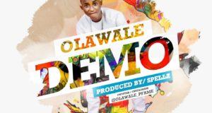 Olawale – Demo [AuDio]