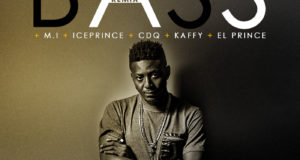 Papii J - BASS (Remix) ft M.I, Kaffy, Ice Prince, CDQ & El-Prince