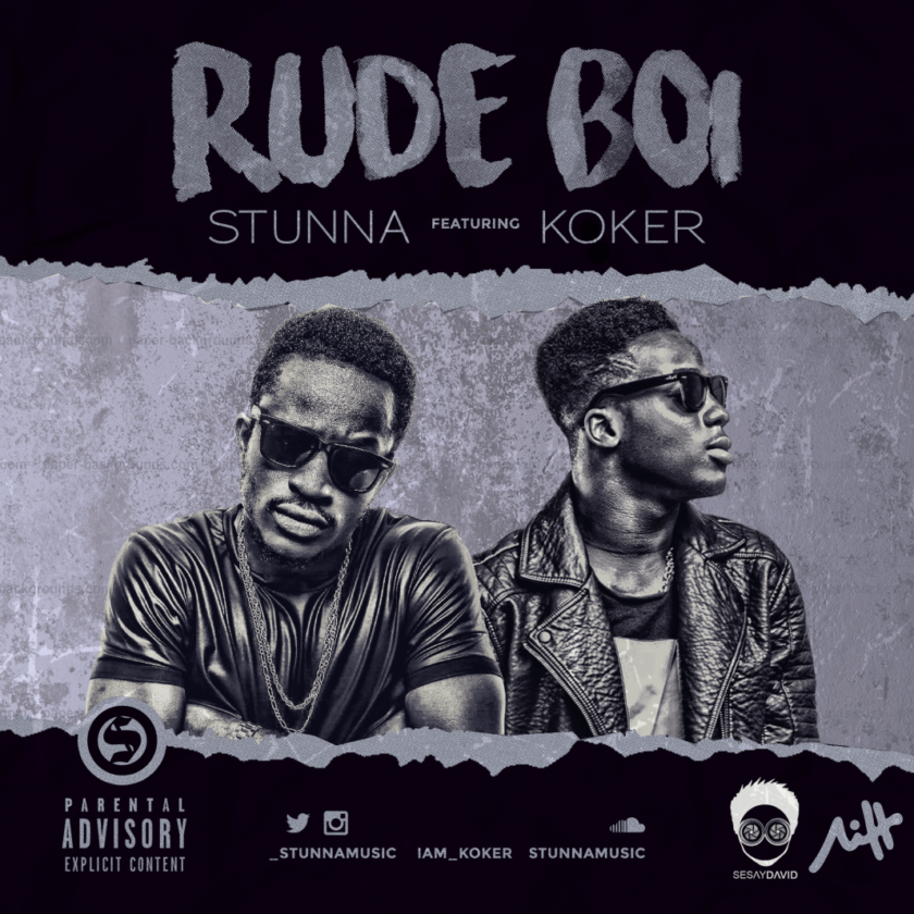 Stunna - Rude Boi ft Koker [AuDio]