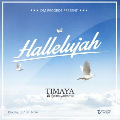 Timaya - Hallelujah [AuDio]