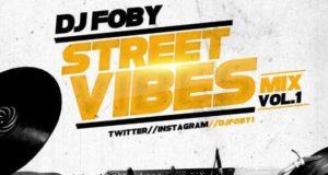Dj Foby - Street Vibes [MixTape]