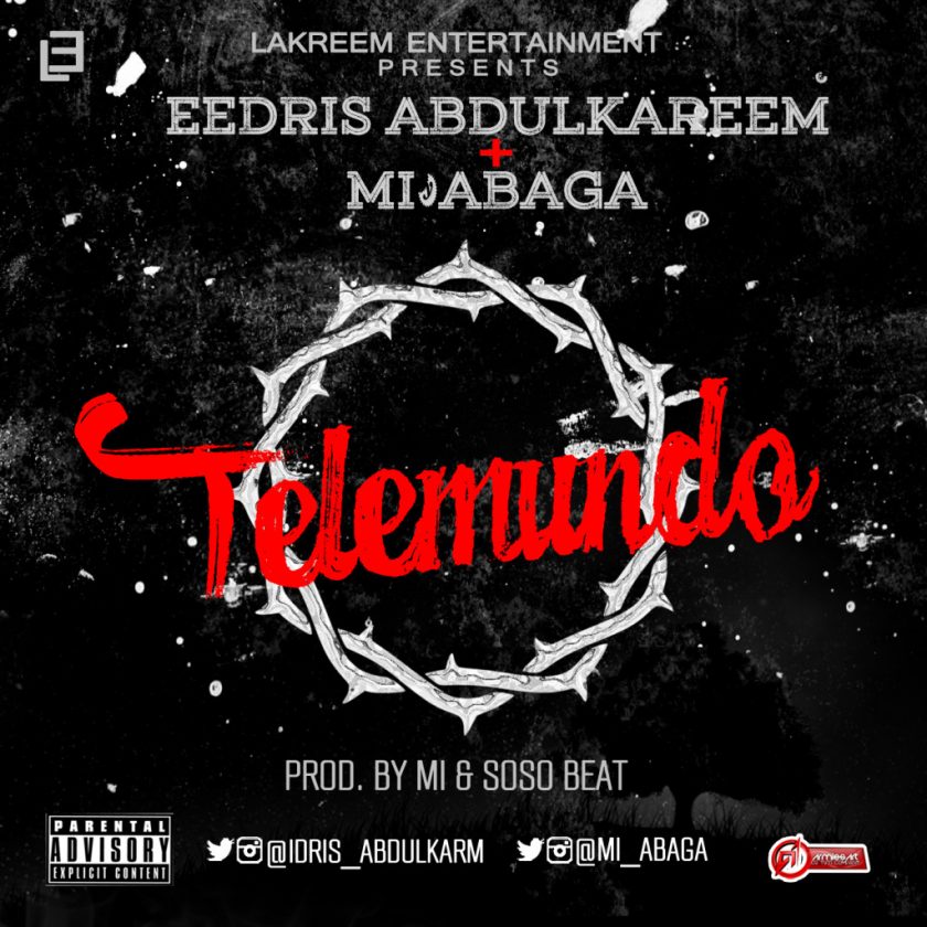 Eedris Abdulkareem - Telemundo ft M.I
