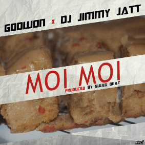 Godwon - Moi Moi ft Dj Jimmy Jatt [AuDio]