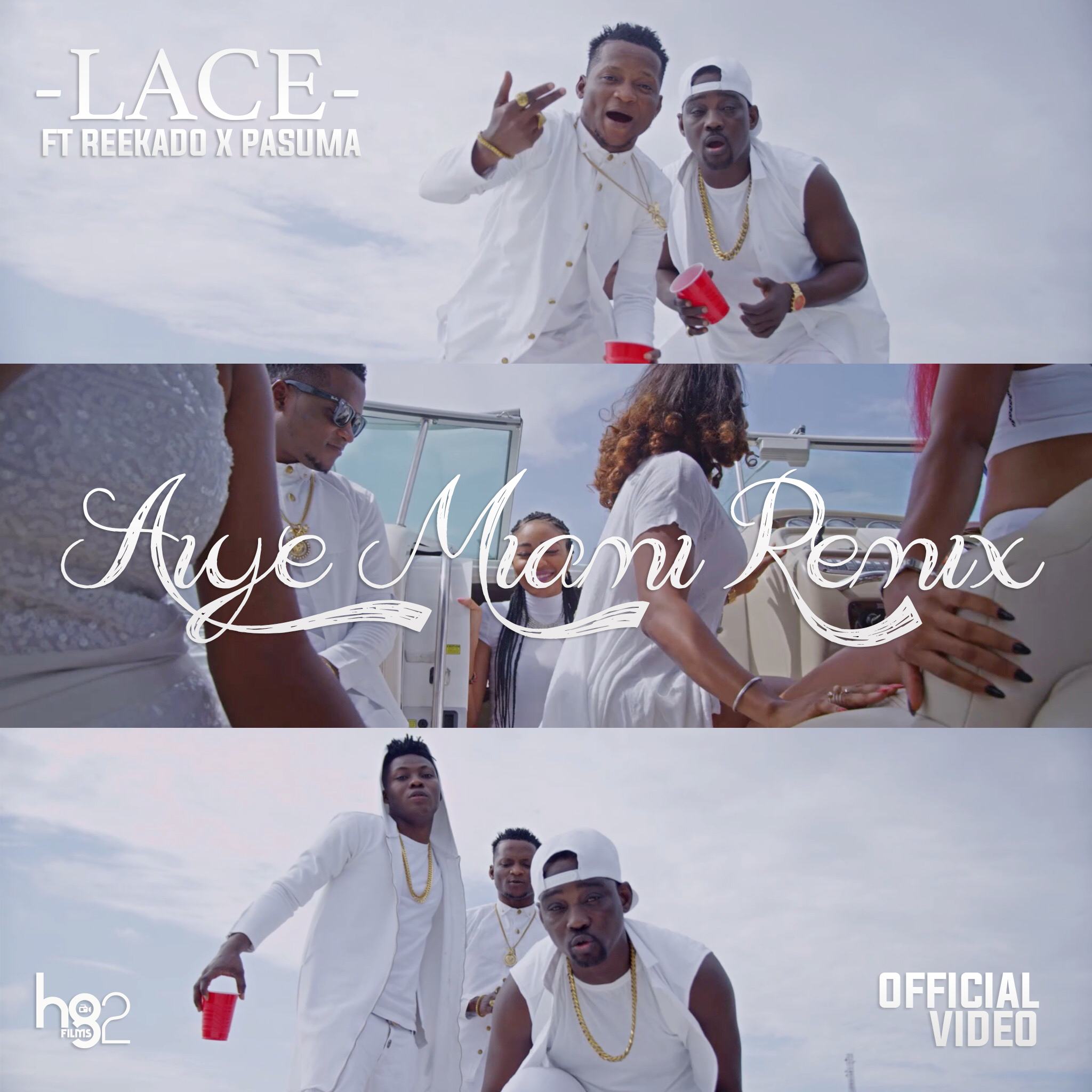 Lace - Aiye Miami (Remix) ft Reekado Banks & Pasuma Wonder [ViDeo]