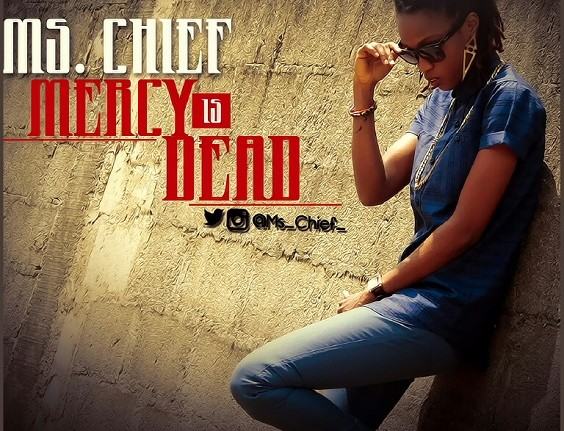 Ms Chief – Mercy is Dead
