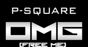 PSquare - OMG (Free Me)