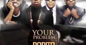 Popito – Your Problem ft Orezi, Skales & KaySwitch