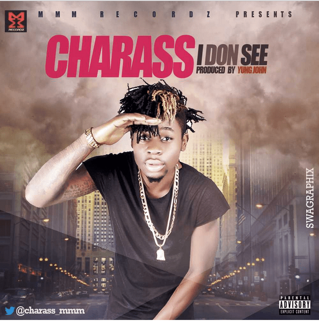 Charass - I Don See [ViDeo]