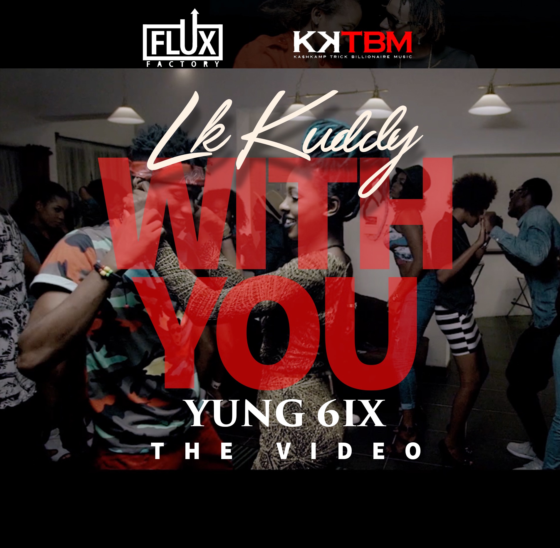 LK Kuddy - With You ft Yung6ix [ViDeo]