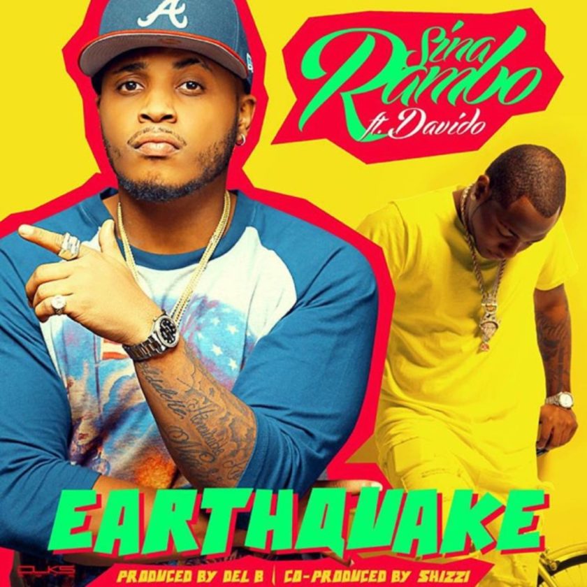 Sina Rambo - Earthquake ft Davido [AuDio]