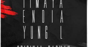 Timaya, Endia & Yung L – Original Badman [AuDio]