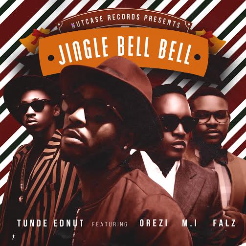 Tunde Ednut - Jingle Bells ft M.I, Orezi & Falz [AuDio]