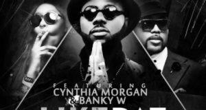 WizzyPro - Like Dat ft Banky W & Cynthia Morgan [AuDio]
