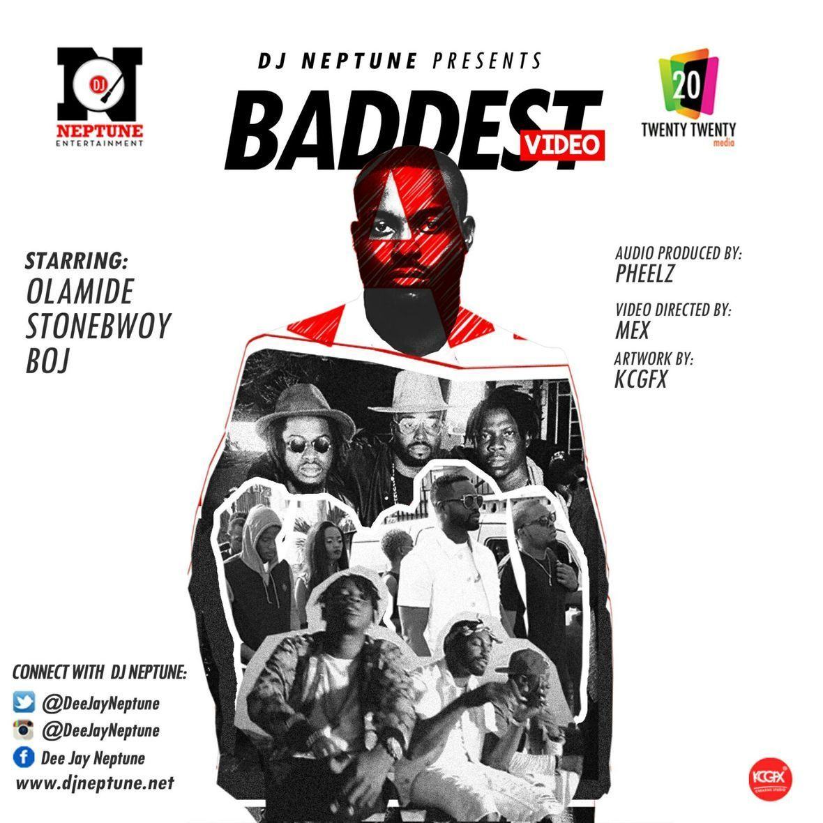 DJ Neptune - Baddest ft Olamide, Stonebwoy & BOJ [ViDeo]