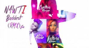 Olu Maintain - Nawti (Baddest Remix Ever) ft Seyi Shay, Cynthia Morgan, Yemi Alade, Victoria Kimani & Emma Nyra [AuDio]