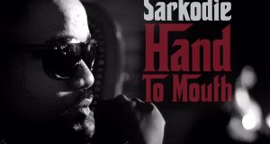 Sarkodie - Hand To Mouth