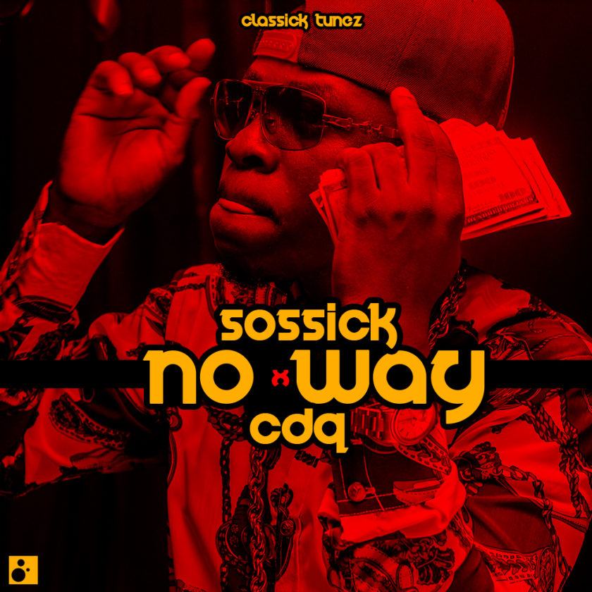 Sossick - No Way ft CDQ [AuDio]