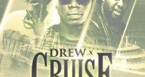 Drew, Sojay & Mz Kiss - Cruise [AuDio]
