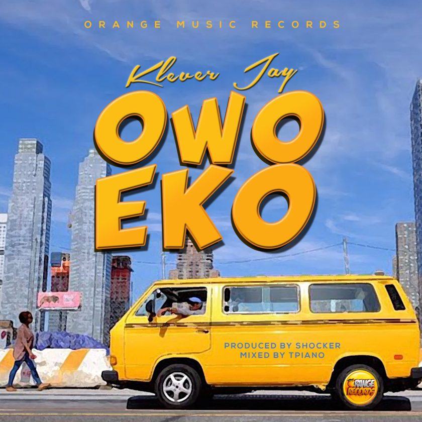 Klever Jay - Owo Eko [AuDio]