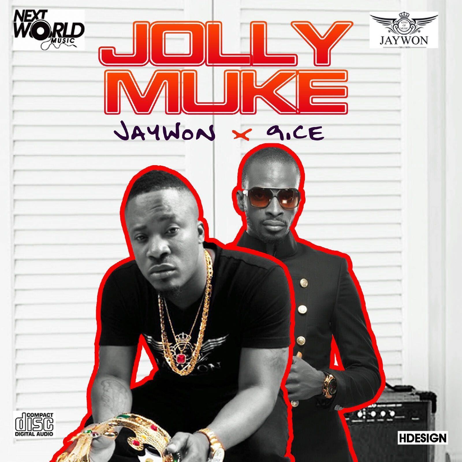 Jaywon - Jolly Muke ft 9ice [AuDio] | Download Nigeria Music