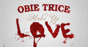 Obie Trice - Make Up Love ft Praiz [AuDio]