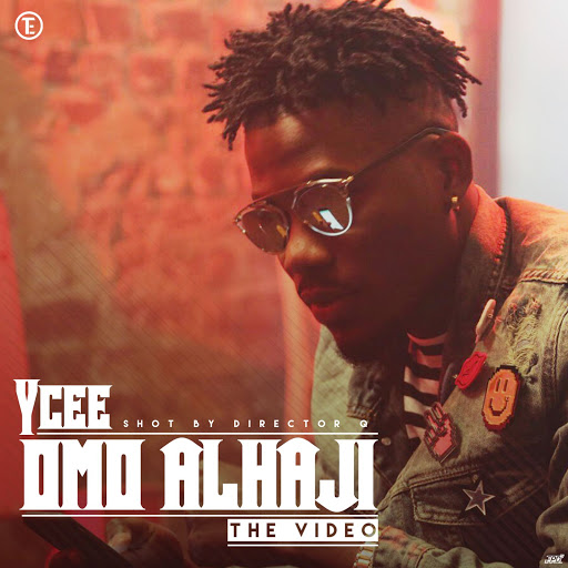 YCEE - Omo Alhaji [ViDeo]