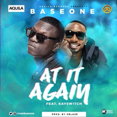 Base One - At It Again ft Kayswitch